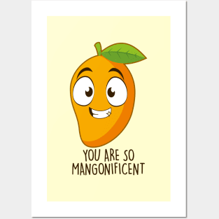 You Are So Mangonificent Posters and Art